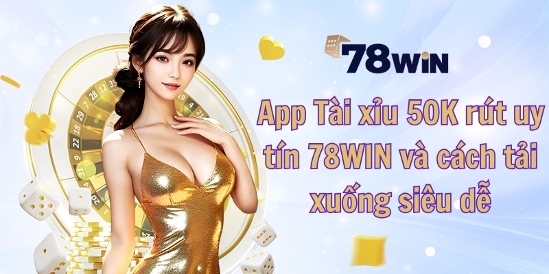 App Tài xỉu 50K rút