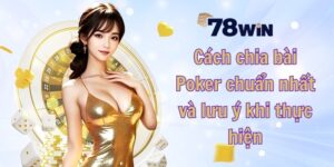 Cách chia bài Poker