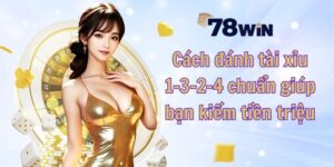 Cách đánh tài xỉu 1-3-2-4